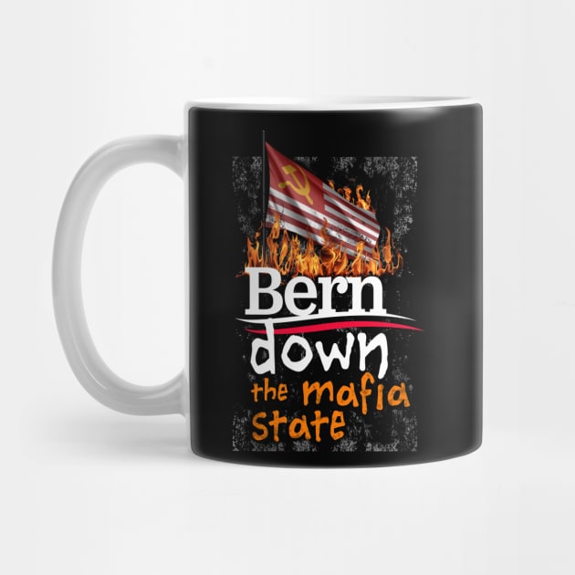 Bernie Sanders Bern Down the Mafia State by NeddyBetty